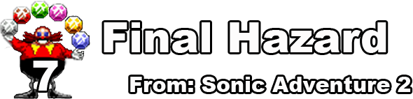7: Bio Hazard, from: Sonic Adventure 2