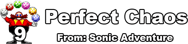 9: Perfect Chaos, from: Sonic Adventure